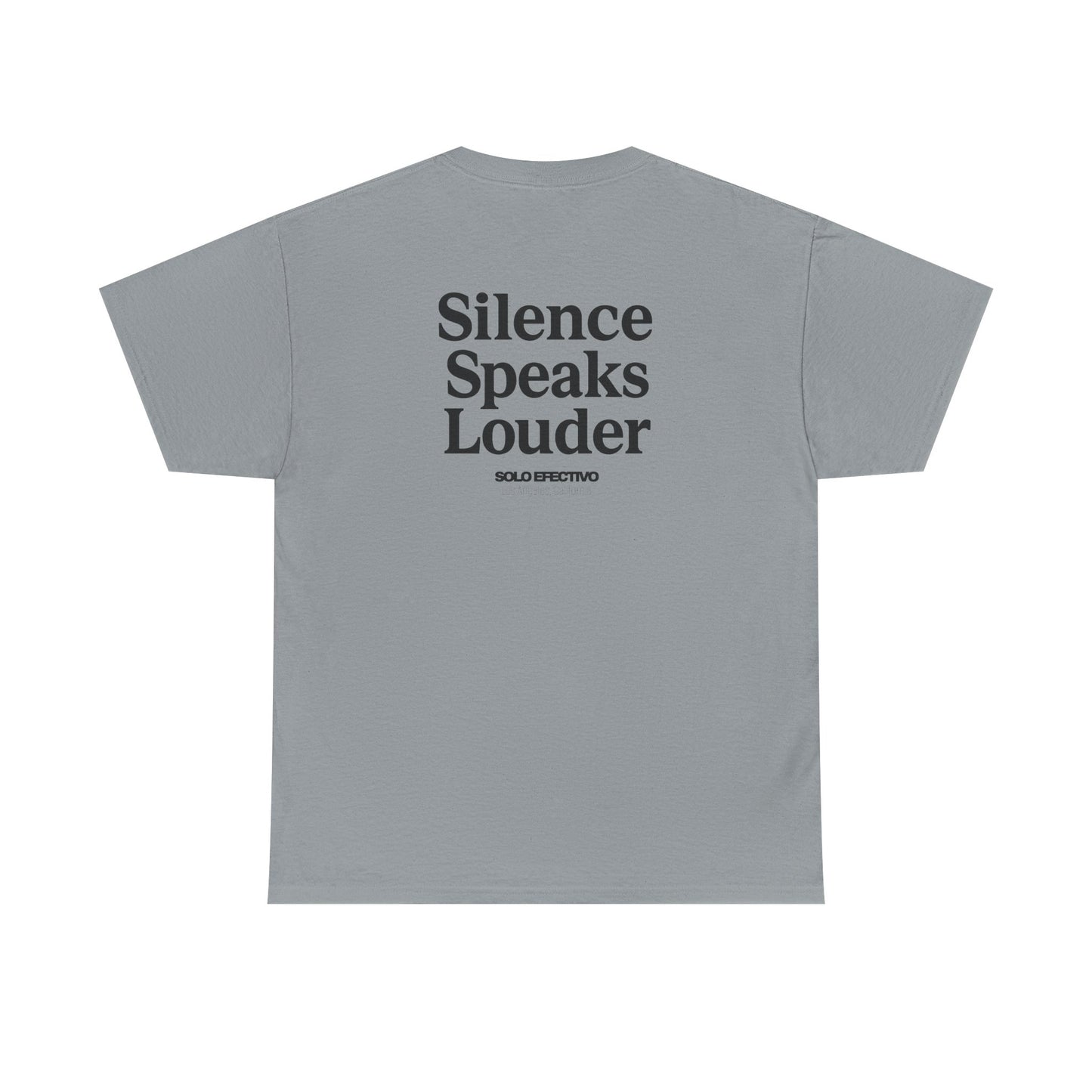 Solo Efectivo Silence Speaks Louder Tee – Los Angeles Edition
