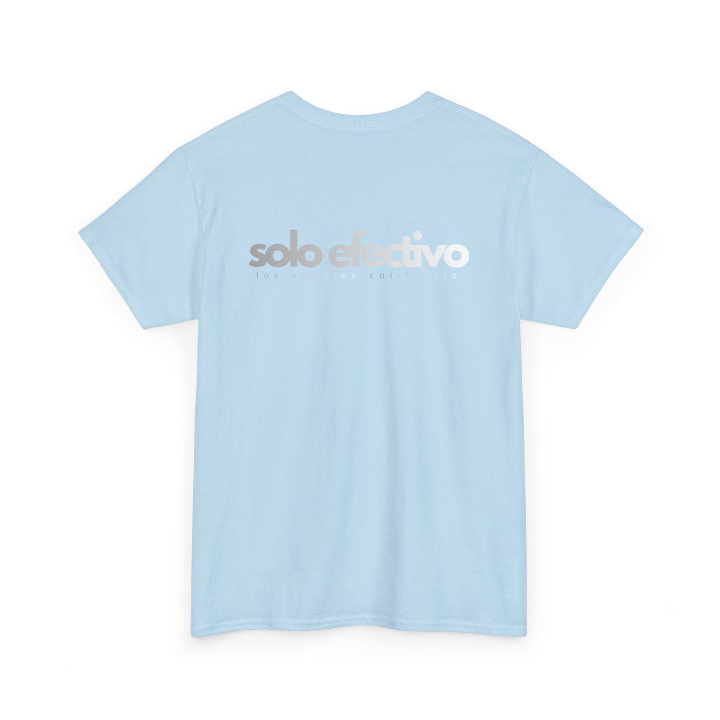 Solo Efectivo Graphic Tee — Minimal Front Logo, Large Back Print