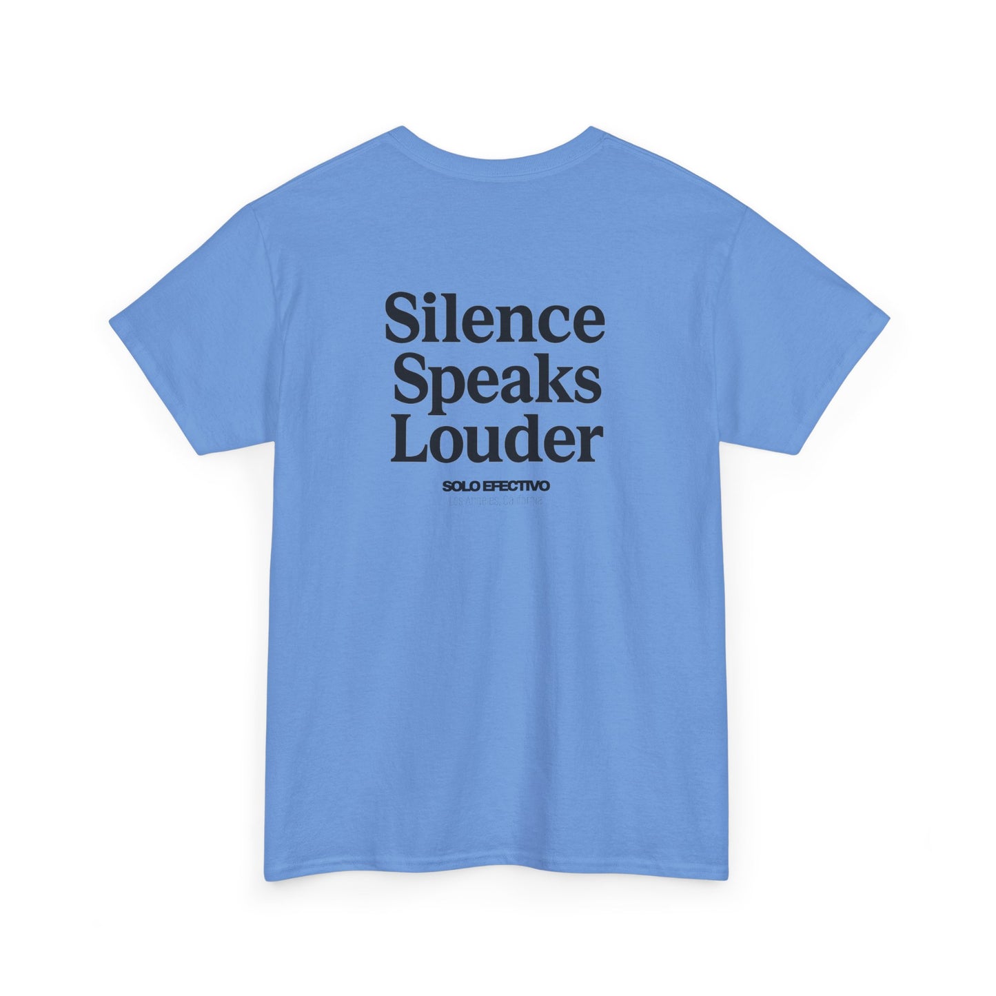 Solo Efectivo Silence Speaks Louder Tee – Los Angeles Edition