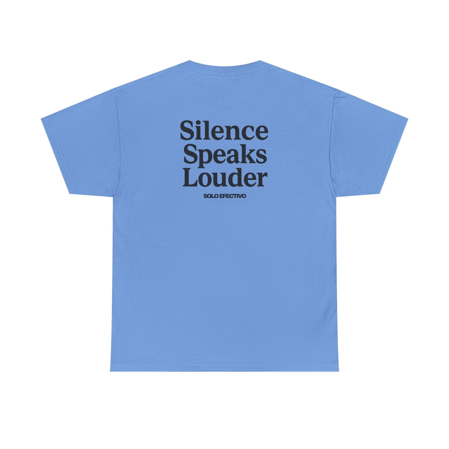Solo Efectivo Silence Speaks Louder Tee – Los Angeles Edition