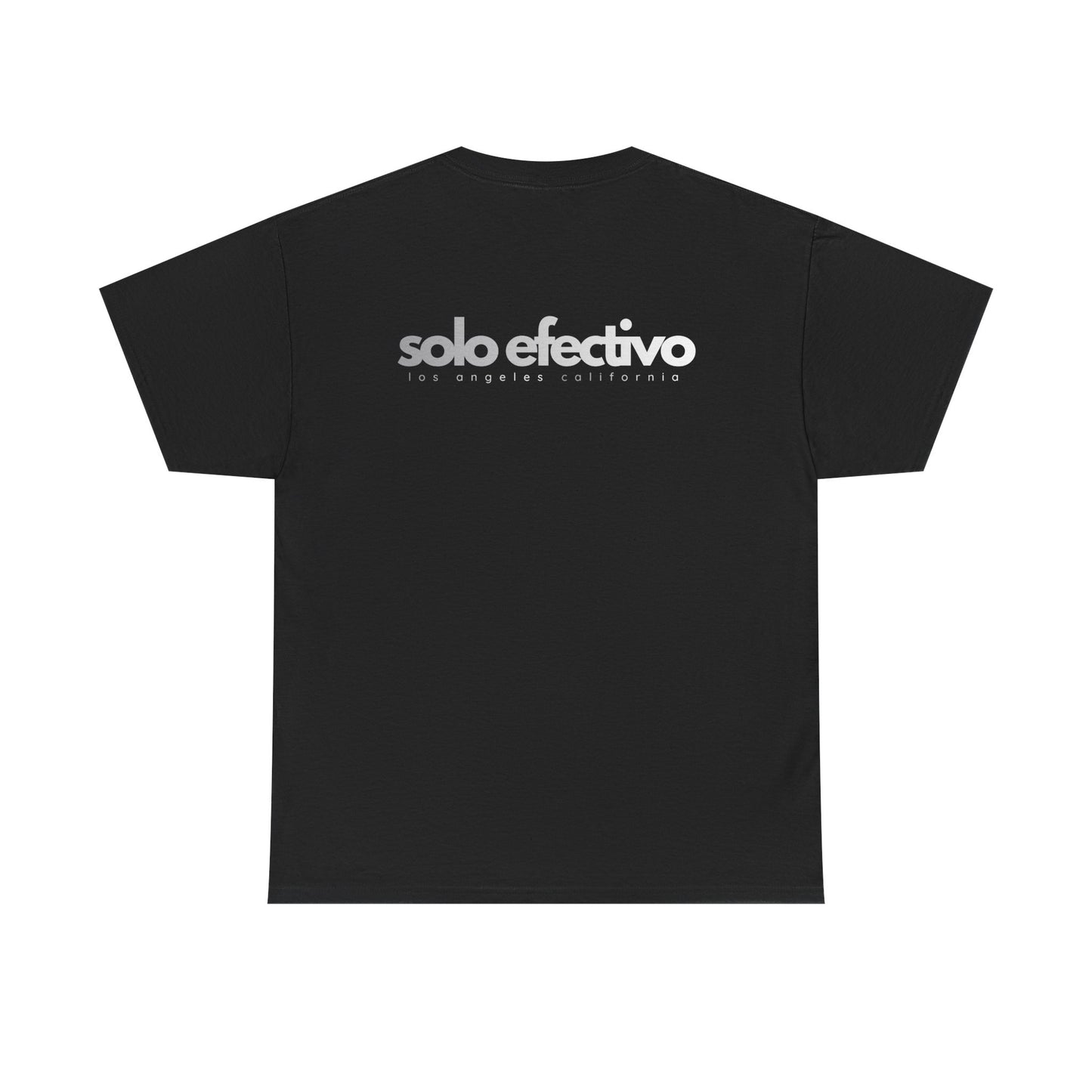 Solo Efectivo Graphic Tee — Minimal Front Logo, Large Back Print