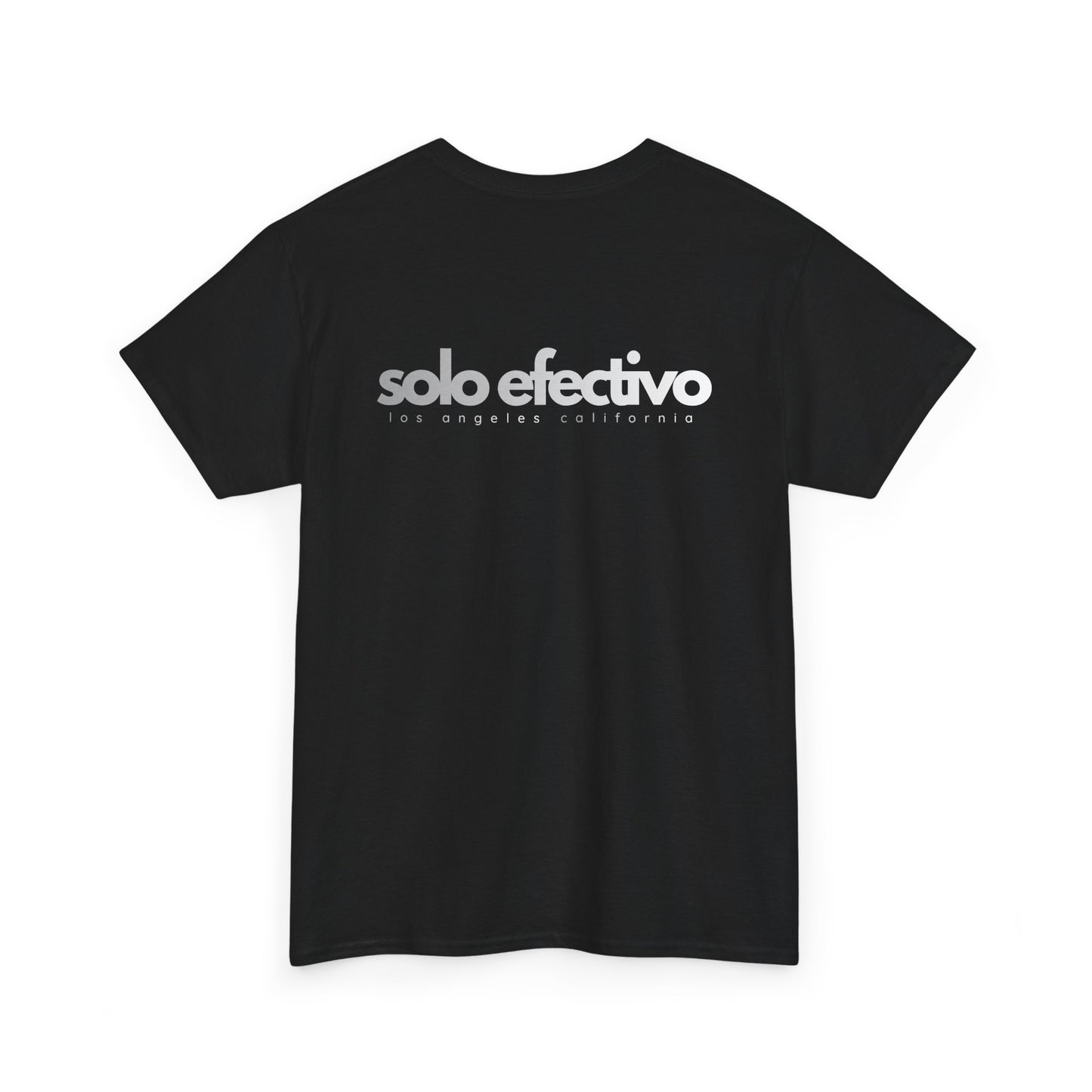 Solo Efectivo Graphic Tee — Minimal Front Logo, Large Back Print